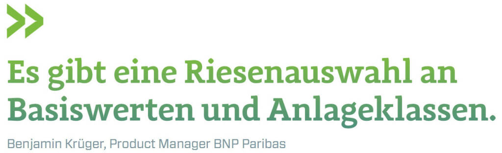 Es gibt eine Riesenauswahl an Basiswerten und Anlageklassen. (Benjamin Krüger, Produkct Manager BNP Paribas) (12.06.2017) 