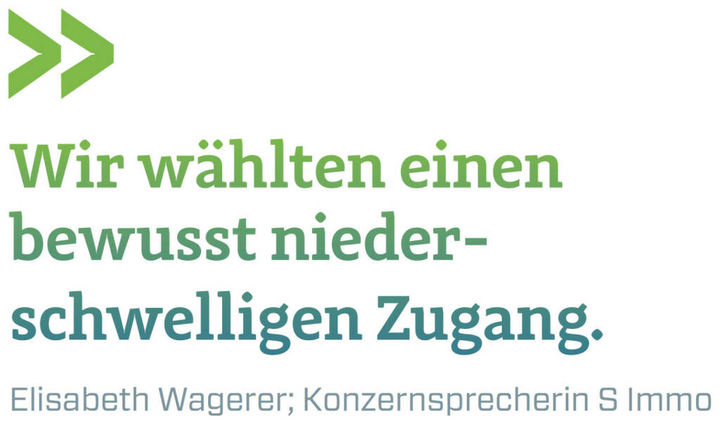 Wir wählten einen bewusst niederschwelligen Zugang. (Elisabeth Wagerer, Konzernsprecherin S Immo) (12.06.2017) 