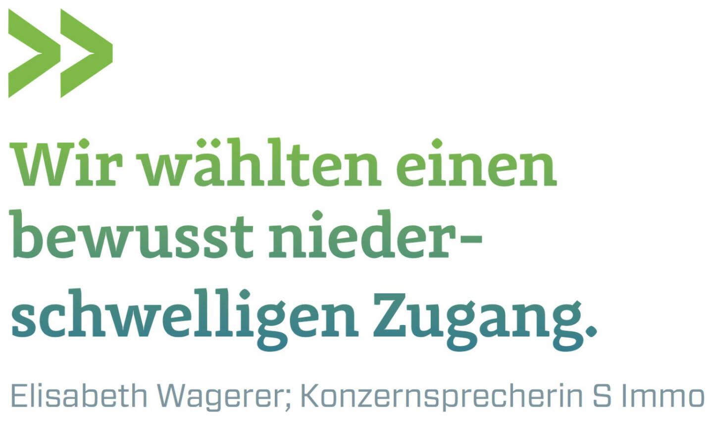 Wir wählten einen bewusst niederschwelligen Zugang. (Elisabeth Wagerer, Konzernsprecherin S Immo)