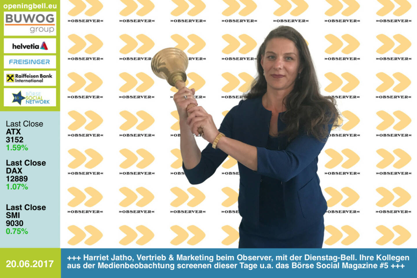 #openingbell am 20.6.: Harriet Jatho, Vertrieb & Marketing beim Observer, mit der Opening Bell für Dienstag. Ihre Kollegen aus der Medienbeobachtung & Analsyse screenen dieser Tage u.a. das Börse Social Magazine #5 https://www.observer.at http://www.boerse-social.com/magazine https://www.facebook.com/groups/GeldanlageNetwork/