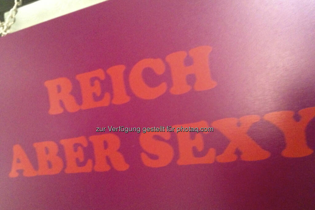 Reich, aber sexy (19.05.2013) 