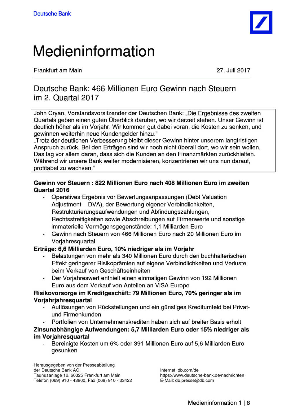 Deutsche Bank: Q2 bringt 466 Mio. Euro Gewinn nach Steuern, Seite 1/8, komplettes Dokument unter http://boerse-social.com/static/uploads/file_2297_deutsche_bank_q2_bringt_466_mio_euro_gewinn_nach_steuern.pdf