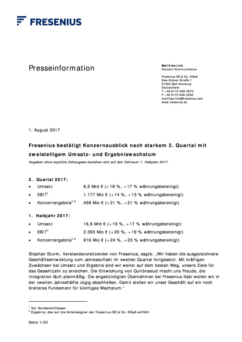 Fresenius: Q2, Seite 1/20, komplettes Dokument unter http://boerse-social.com/static/uploads/file_2302_fresenius_q2.pdf