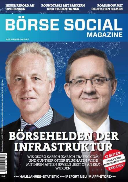Börse Social Magazine #6 mit Georg Kapsch und Günther Ofner, Kapsch TrafficCom / Flughafen Wien, am Cover (11.09.2017) 
