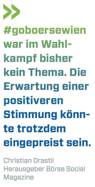 #goboersewien war im Wahlkampf bisher kein Thema. Die Erwartung einer positiveren Stimmung könnte trotzdem eingepreist sein - Christian Drastil Herausgeber Börse Social Magazine (12.09.2017) 