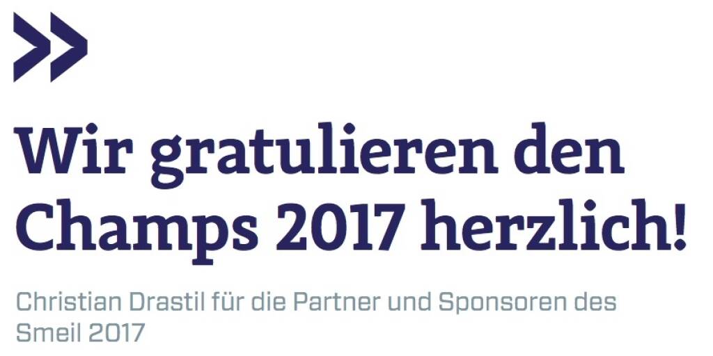 Wir gratulieren den Champs 2017 herzlich! - Christian Drastil für die Partner und Sponsoren des Smeil 2017 (12.09.2017) 