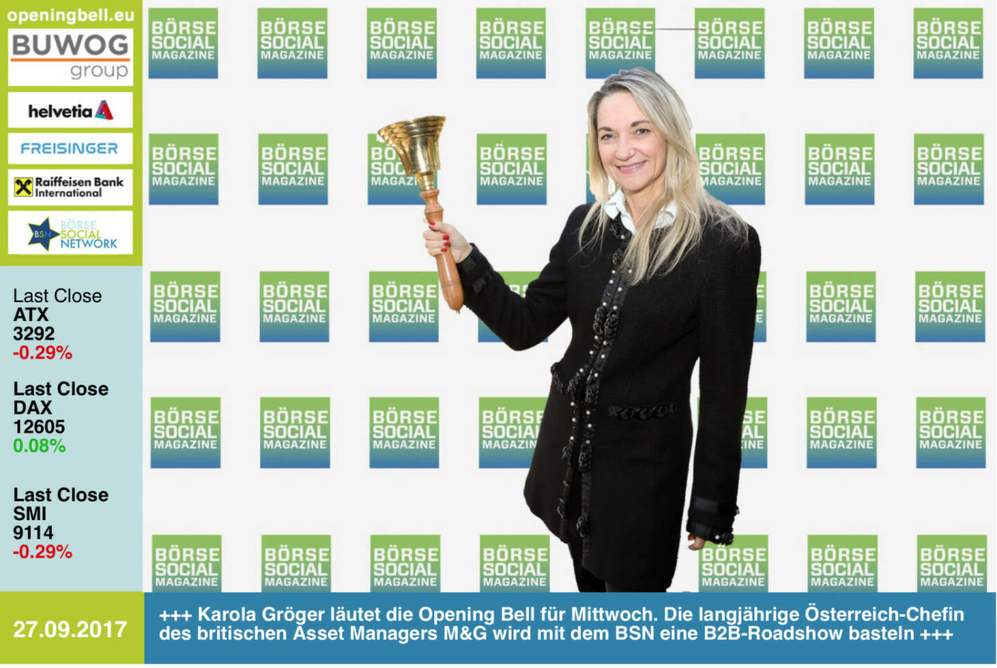 #openingbell am 27.9.: Karola Gröger läutet die Opening Bell für Mittwoch. Die langjährige Österreich-Chefin des britischen Asset Managers M&G wird mit dem Börse Social Magazine eine B2B-Roadshow basteln http://www.boerse-social.com/magazine https://www.facebook.com/groups/GeldanlageNetwork/ #goboersewien 