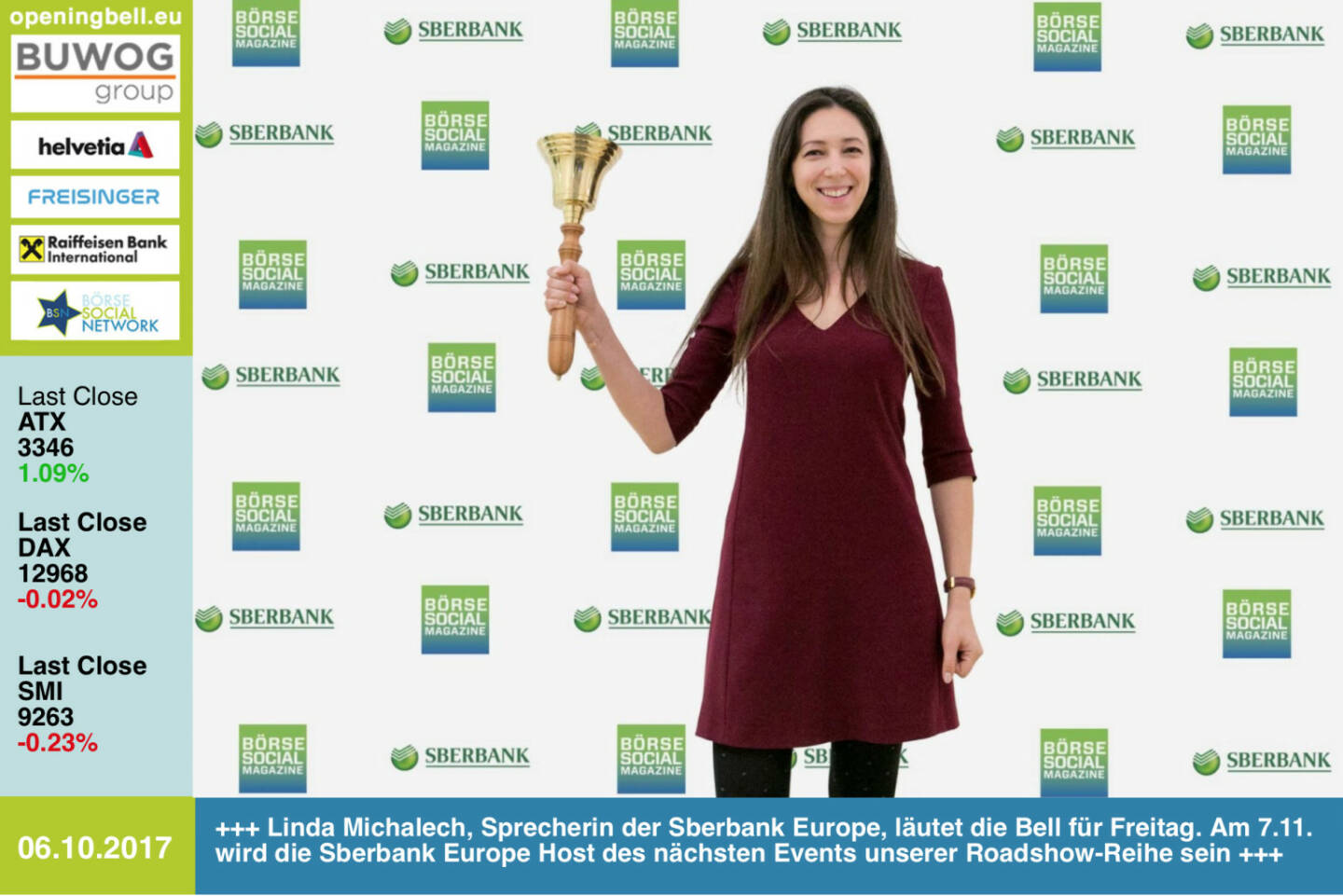 #openingbell am 6.10.: Linda Michalech, Sprecherin der Sberbank Europe, läutet die Opening Bell für Freitag. Am 7.11. wird die Sberbank Europe Host des nächsten Events unserer Roadshow-Reihe sein http://www.sberbank.at http://www.boerse-social.com/roadshow https://www.facebook.com/groups/GeldanlageNetwork/ #goboersewien 