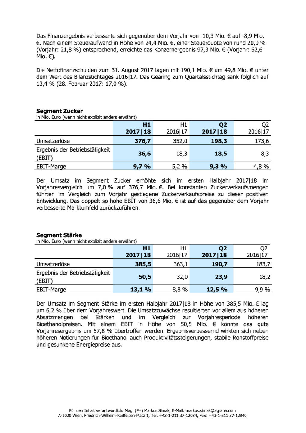 Agrana: Ergebnisse des ersten Halbjahres 2017|18 , Seite 2/3, komplettes Dokument unter http://boerse-social.com/static/uploads/file_2362_agrana_ergebnisse_des_ersten_halbjahres_201718.pdf