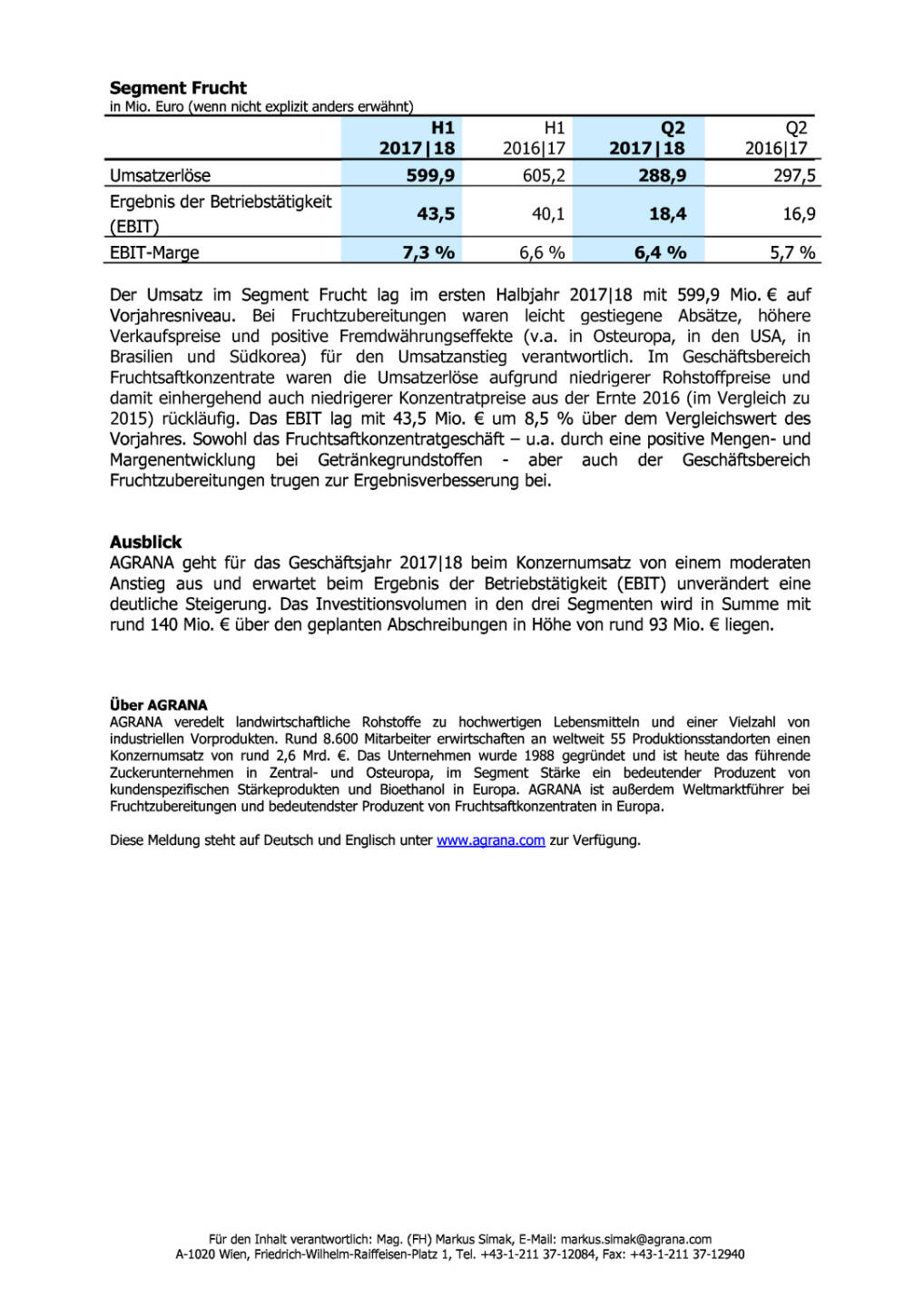 Agrana: Ergebnisse des ersten Halbjahres 2017|18 , Seite 3/3, komplettes Dokument unter http://boerse-social.com/static/uploads/file_2362_agrana_ergebnisse_des_ersten_halbjahres_201718.pdf