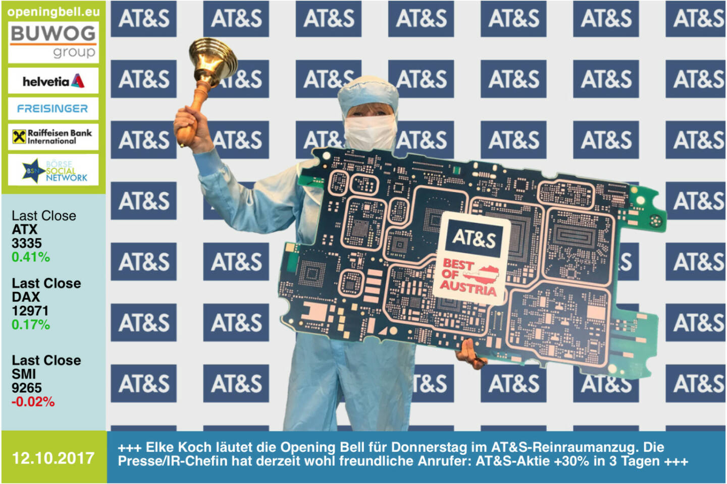 #openingbell am 12.10.: Elke Koch läutet die Opening Bell für Donnerstag im AT&S-Reinraumanzug. Die Presse/IR-Chefin hat derzeit wohl freundliche Anrufer: AT&S-Aktie +30% in 3 Tagen http://www.ats.net https://www.facebook.com/groups/GeldanlageNetwork/ http://www.boerse-social.com/ats #goboersewien 