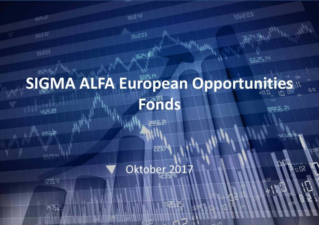Präsentation Sigma Alfa European Opportunities Fonds (07.11.2017) 