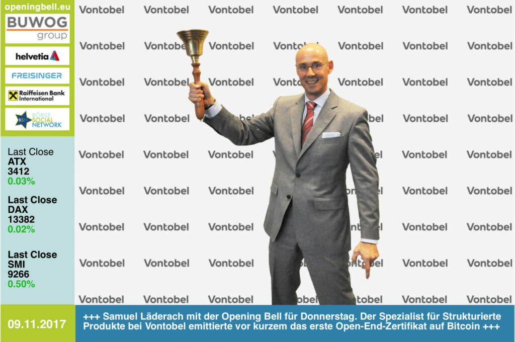 #openingbell am 9.11.: Samuel Läderach mit der Opening Bell für Donnerstag. Der Spezialist für Strukturierte Produkte bei Vontobel emittierte vor kurzem das erste Open-End-Zertifikat auf Bitcoin https://zertifikate.vontobel.com/DE/blog/Artikel/neues-partizipationszertifikat-auf-bitcoin-mit-unbegrenzter-laufzeit https://www.facebook.com/groups/GeldanlageNetwork/ #goboersewien #bsnzertis
  (09.11.2017)