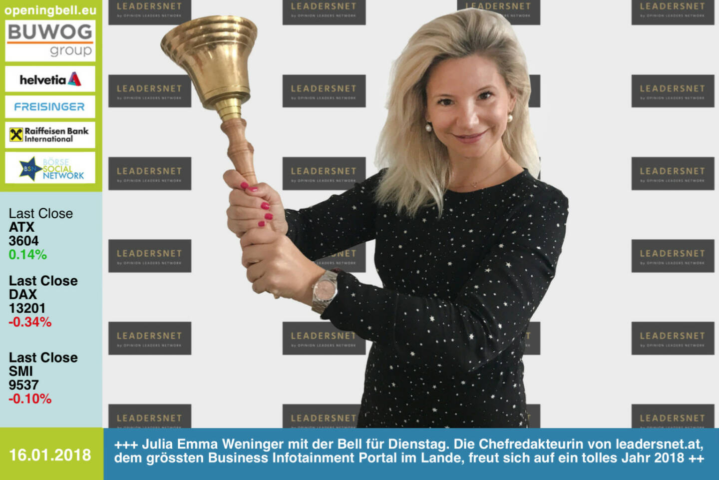 #openingbell am 16.1.: Julia Emma Weninger läutet die Opening Bell für Dienstag. Die Chefredakteurin von http://www.leadersnet.at, dem grössten Business Infotainment Portal im Lande, freut sich auf ein tolles Jahr 2018  https://www.facebook.com/groups/GeldanlageNetwork/ #goboersewien