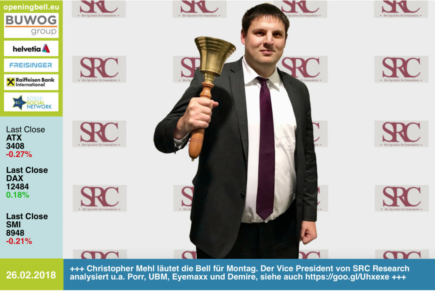 #openingbell am 26.2.: Christopher Mehl läutet die Opening Bell für Montag. Der Vice President von SRC Research analysiert u.a. Porr, UBM, Eyemaxx und Demire, siehe auch https://goo.gl/Uhxexe http://www.src-research.de https://www.facebook.com/groups/GeldanlageNetwork/ #goboersewien 