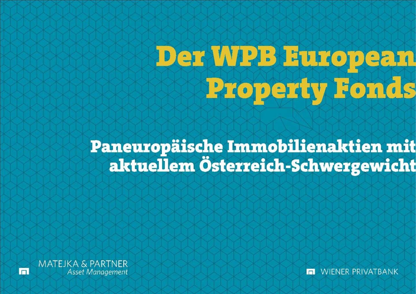 Präsentation Wiener Privatbank - der WPB European Property Fonds