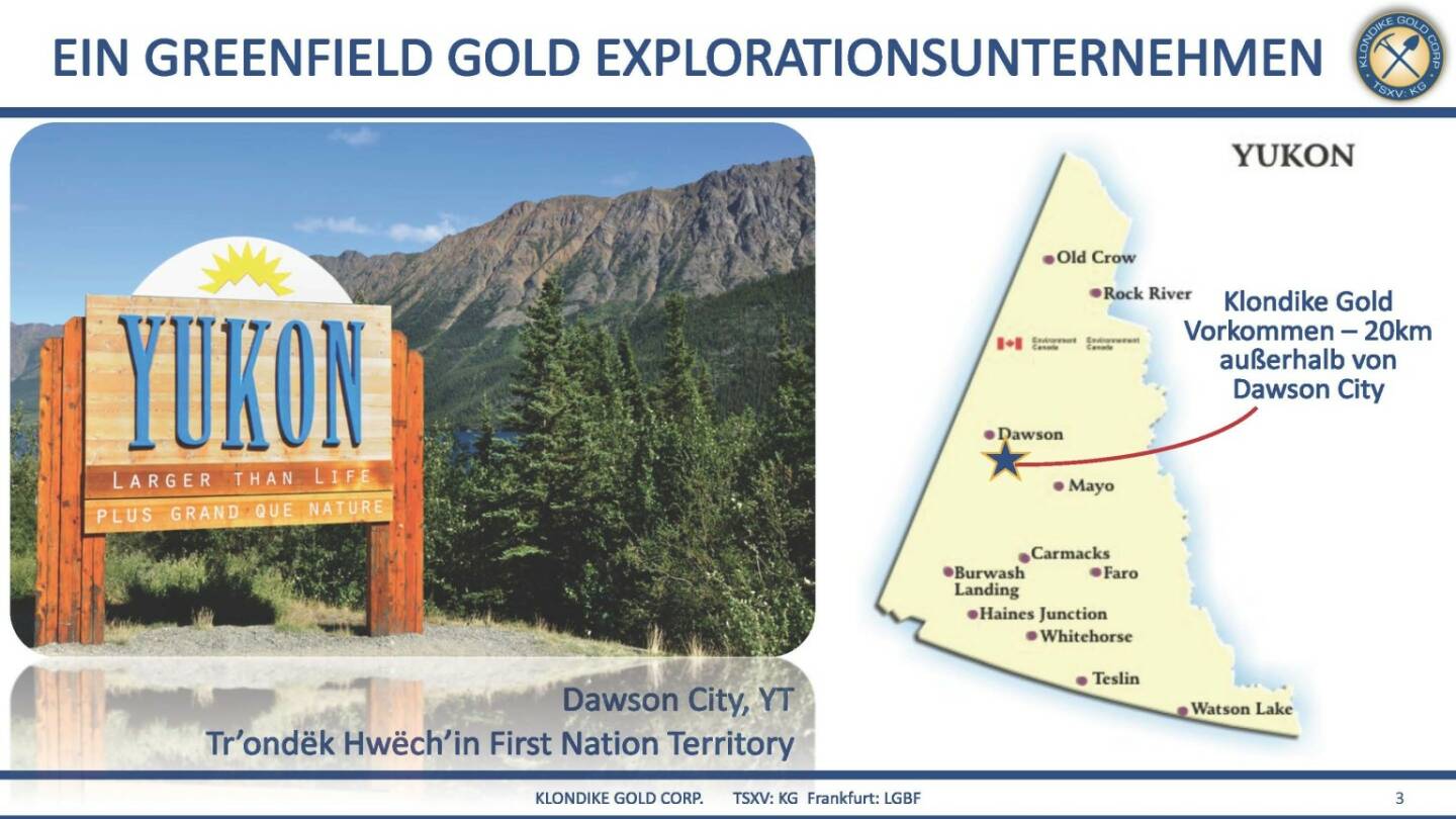 Präsentation Klondike - ein Greenfield Gold Explorationsunternhemen 