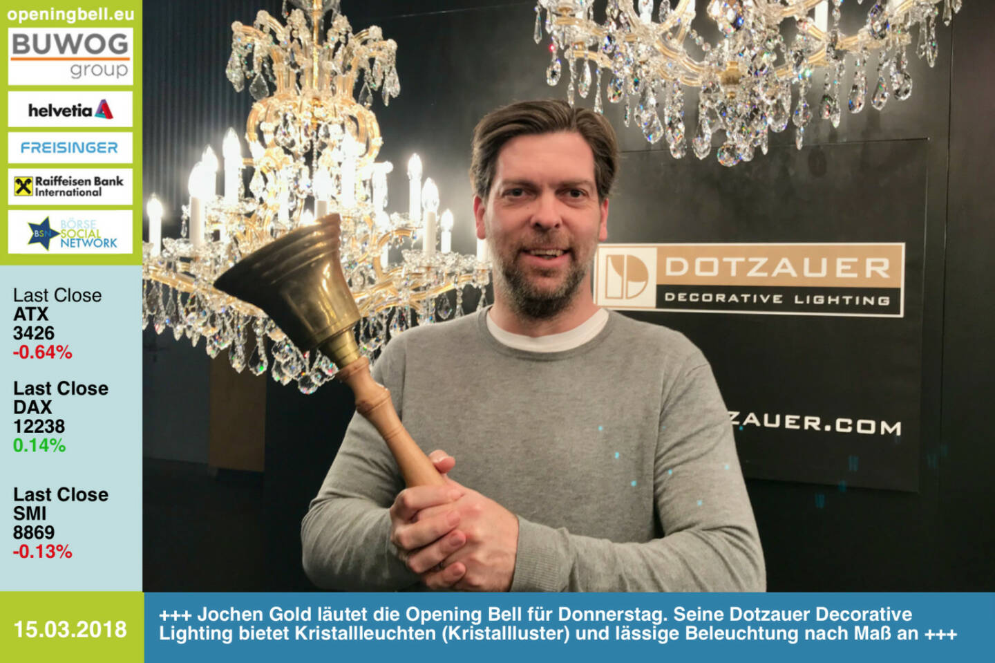 15.3.: Jochen Gold läutet die Opening Bell für Donnerstag. Seine Dotzauer Decorative Lighting bietet Kristallleuchten (Kristallluster) und lässige Beleuchtung nach Maß an http://www.dotzauer.com https://www.facebook.com/groups/GeldanlageNetwork/ #goboersewien 