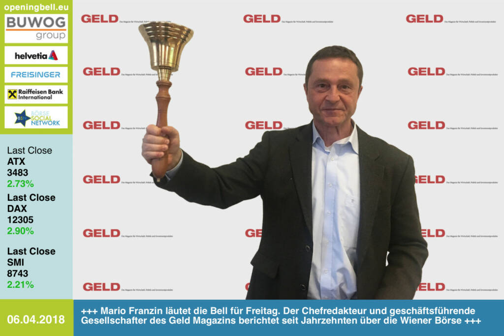 6.4.:  Mario Franzin läutet die Opening Bell für Freitag. Der Chefredakteur und geschäftsführende Gesellschafter des Geld Magazins berichtet seit Jahrzehnten über die Wiener Börse http://geld-magazin.at https://www.facebook.com/groups/GeldanlageNetwork/  #goboersewien (06.04.2018) 