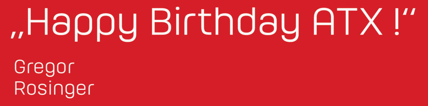 „Happy Birthday ATX!“
Gregor Rosinger
