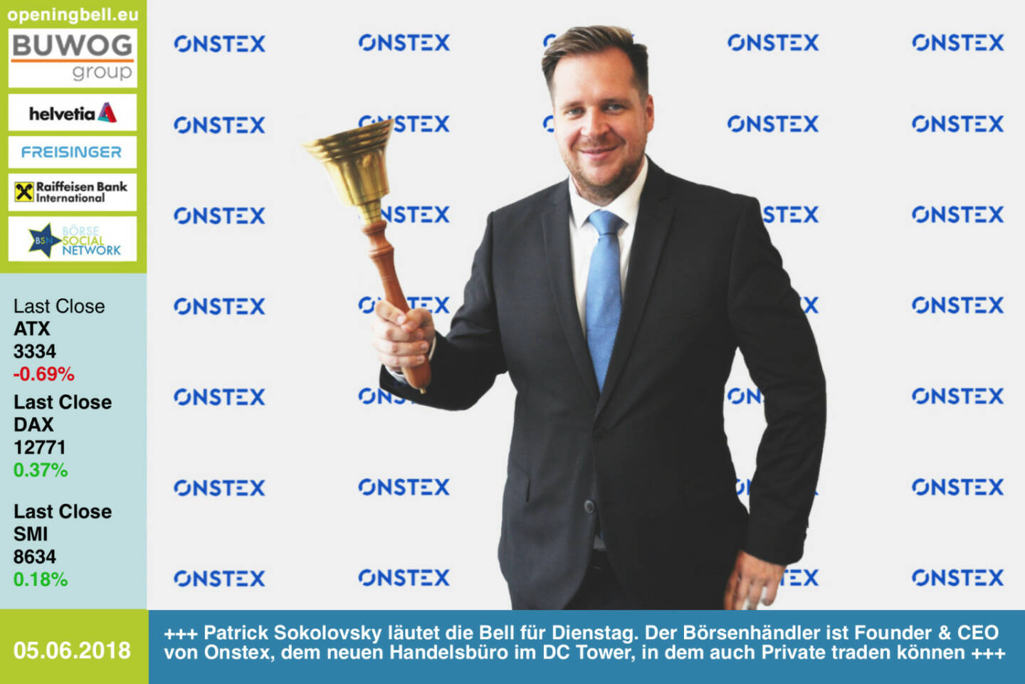 5.6.: Patrick Sokolovsky läutet die Bell für Dienstag. Der Börsenhändler ist Founder & CEO von Onstex, dem neuen Handelsbüro im DC Tower, in dem auch Private traden können http://www.onstex.com https://www.facebook.com/groups/GeldanlageNetwork/  #goboersewien