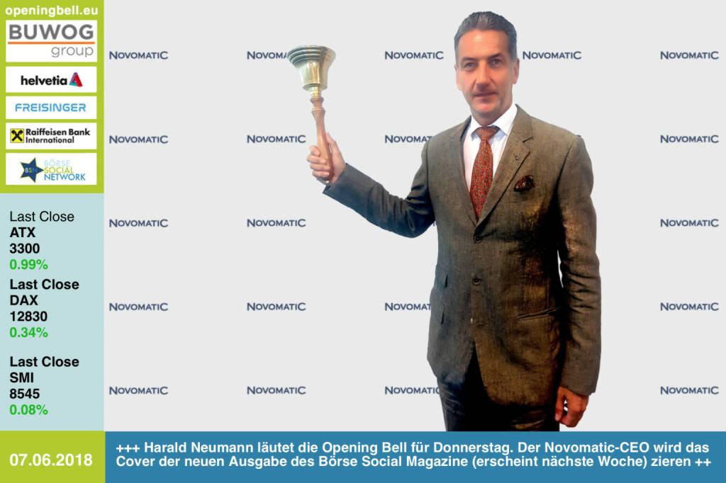 7.6.: Harald Neumann läutet die Opening Bell für Donnerstag. Der Novomatic-CEO wird das Cover der neuen Ausgabe des Börse Social Magazine (erscheint nächste Woche) zieren http://www.novomatic.com http://www.boerse-social.com/magazine https://www.facebook.com/groups/GeldanlageNetwork/  #goboersewien (07.06.2018) 