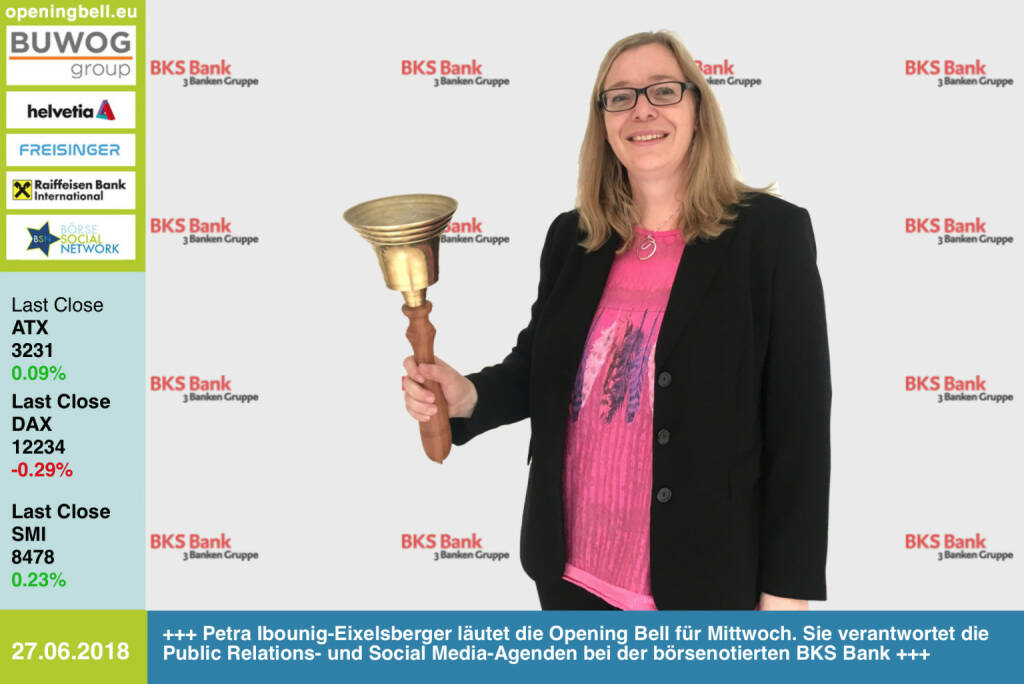 27.6. Petra Ibounig-Eixelsberger läutet die Opening Bell für Mittwoch. Sie verantwortet die Public Relations- und Social Media-Agenden bei der börsenotierten BKS Bank. https://www.bks.at https://www.facebook.com/groups/GeldanlageNetwork/ #goboersewien (27.06.2018) 
