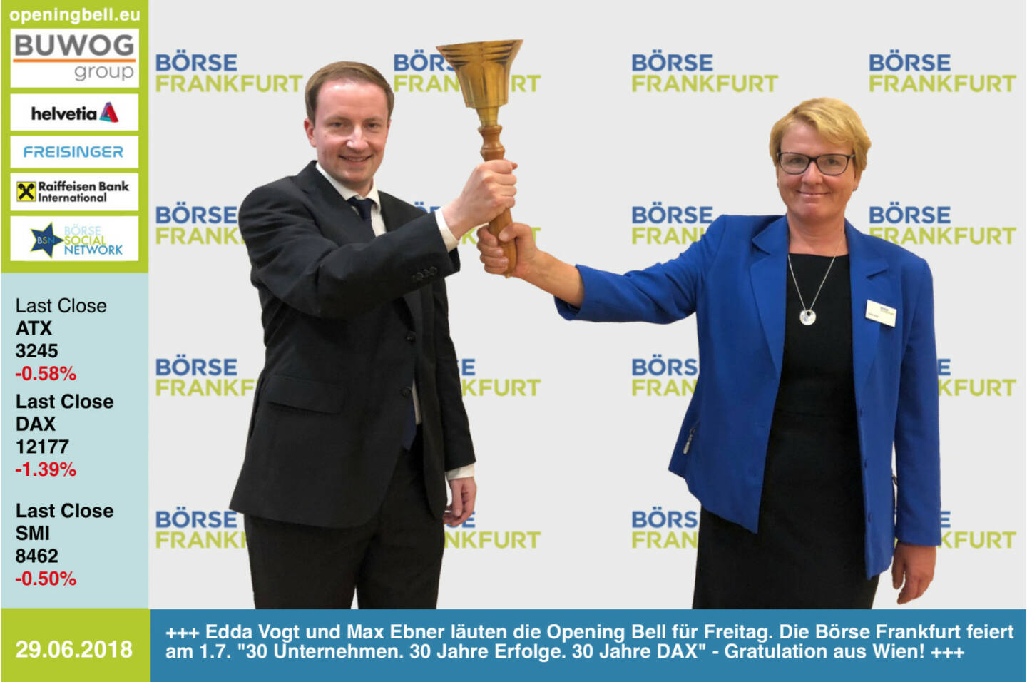 29.6.: Edda Vogt und Max Ebner (Börse Frankfurt) läuten die Opening Bell für Freitag. Die Börse Frankfurt feiert am 1.7. 30 Unternehmen. 30 Jahre Erfolge. 30 Jahre DAX - Gratulation aus Wien! http://deutsche-boerse.com/dbg-de/ https://www.facebook.com/groups/GeldanlageNetwork/ #goboersewien #30jahredax