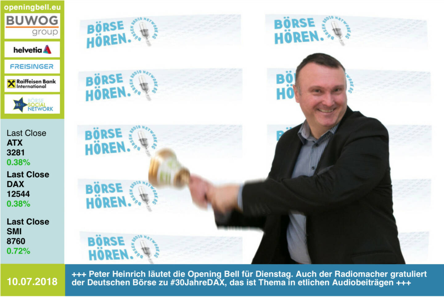 10.7. : Peter Heinrich läutet die Opening Bell für Dienstag. Auch der Radiomacher gratuliert der Deutschen Börse zu #30JahreDAX, das ist Thema in etlichen Audiobeiträgen http://www.boersenradio.at   https://www.facebook.com/groups/GeldanlageNetwork / #goboersewien