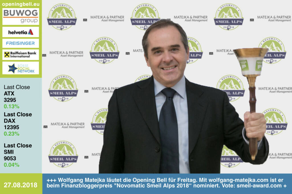 27.8.: Wolfgang Matejka läutet die Opening Bell für Montag. Mit http://www.wolfgang-matejka.com ist er beim Finanzbloggerpreis Novomatic Smeil Alps 2018“ nominiert (und wurde in den Vorjahren bereits mehrfach ausgezeichnet). Vote: http://www.smeil-award.com https://www.facebook.com/groups/GeldanlageNetwork  #goboersewien  (27.08.2018) 