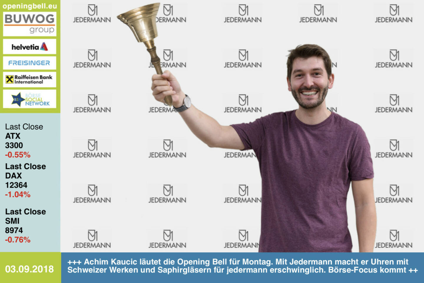 3.9.: Achim Kaucic läutet die Opening Bell für Montag. Mit Jedermann macht er Uhren mit Schweizer Werken und Saphirgläsern für jedermann erschwinglich. Der Börse-Focus folgt, Auflösung im nächsten Börse Social Magazine. http://jedermann-watches.com http://www.boerse-social.com/magazine