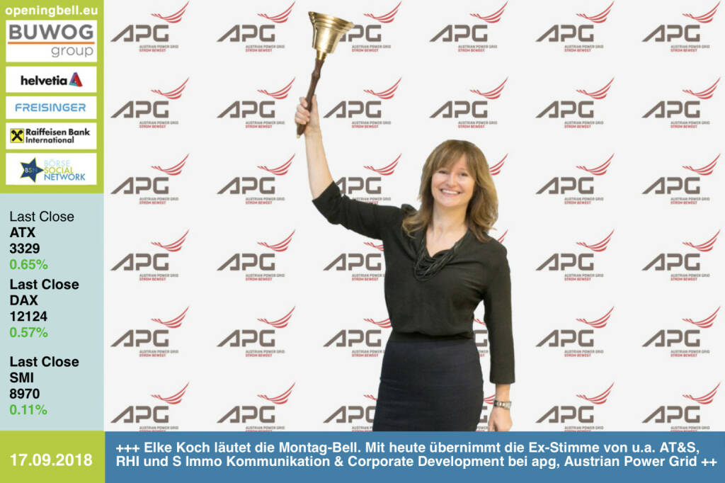 17. 9.: Elke Koch läutet die Opening Bell für Montag. Mit heute übernimmt die Ex-Stimme von u.a. AT&S, RHI und S Immo den Bereich Kommunikation & Corporate Development bei apg, Austrian Power Grid http://www.apg.at  https://www.facebook.com/groups/GeldanlageNetwork  (17.09.2018)
