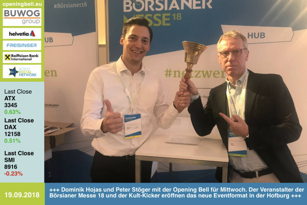 19.9.: Dominik Hojas und Peter Stöger mit der Opening Bell für Mittwoch. Der Veranstalter der Börsianer Messe 18 und der Kult-Kicker eröffnen das neue Eventformat in der Hofburg https://www.boersianer-messe.com https://www.facebook.com/groups/GeldanlageNetwork  (19.09.2018) 