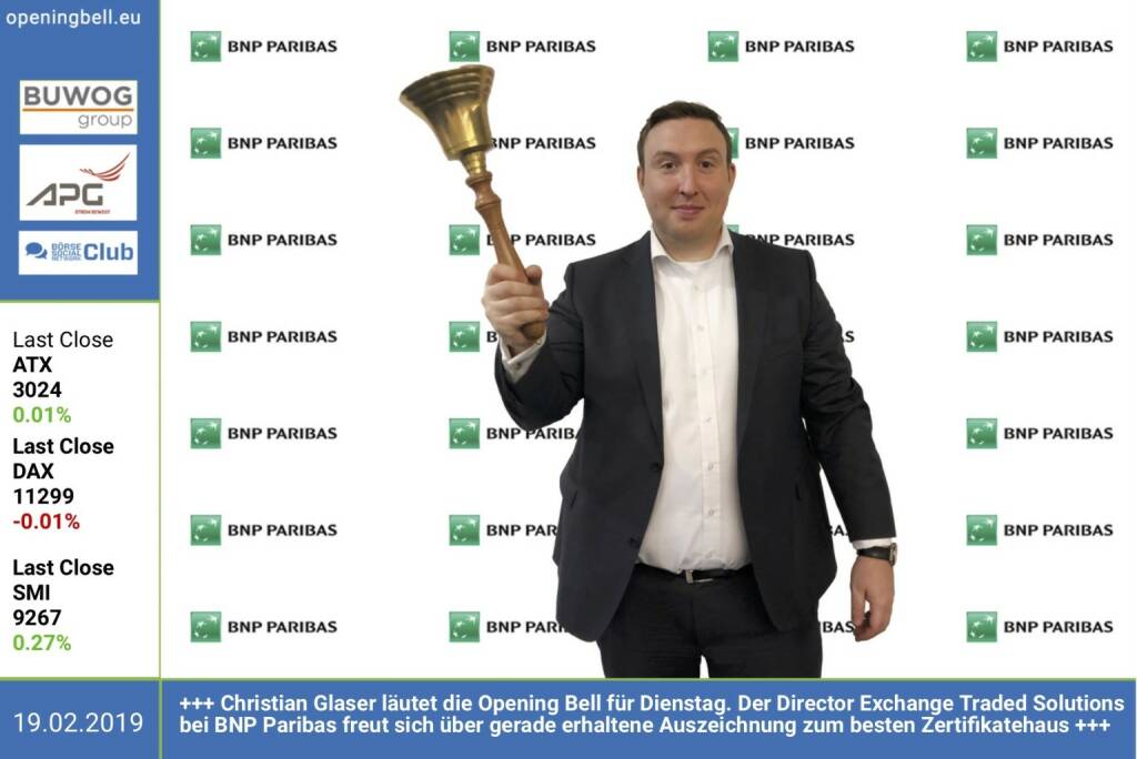 19.2.: Christian Glaser läutet die Opening Bell für Dienstag. Der Director Exchange Traded Solutions bei BNP Paribas freut sich über gerade erhaltene Auszeichnung zum besten Zertifikatehaus https://www.derivate.bnpparibas.com/startseite https://www.facebook.com/groups/GeldanlageNetwork  (19.02.2019) 