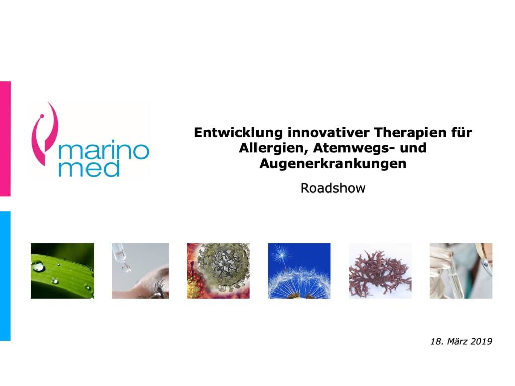 Marinomed - Entwicklung innovativer Therapien für Allergien, Atemwegs- und Augenerkrankungen Roadshow (19.03.2019) 