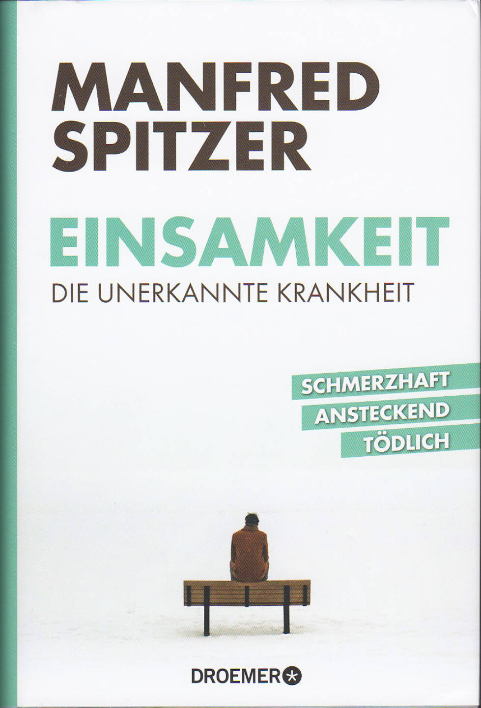 Manfred Spitzer - Einsamkeit - die unerkannte Krankheit - https://boerse-social.com/financebooks/show/manfred_spitzer_-_einsamkeit_-_die_unerkannte_krankheit