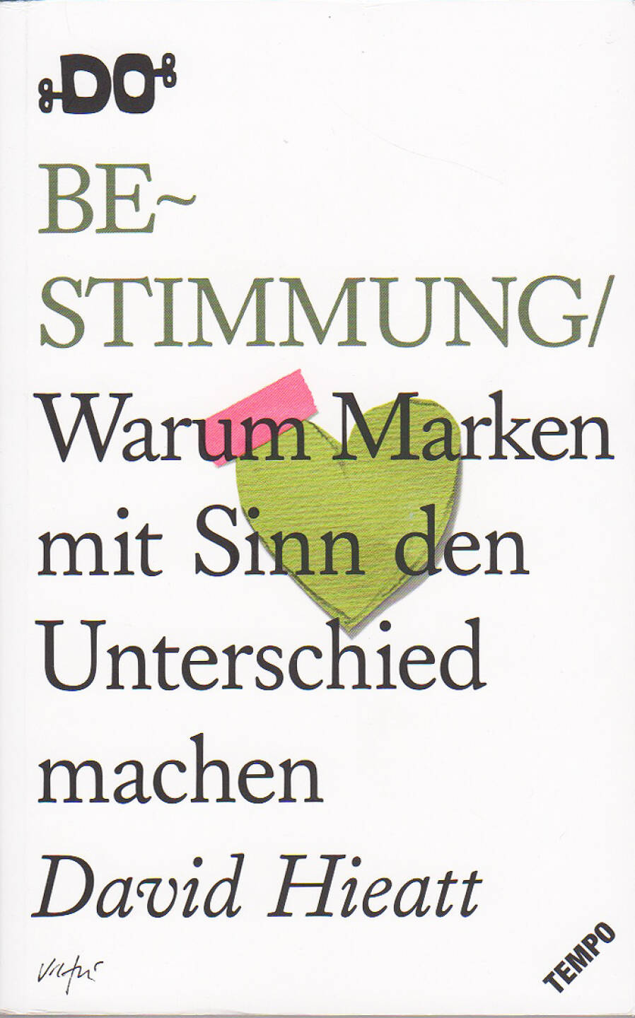 David Hieatt - Bestimmung - https://boerse-social.com/financebooks/show/david_hieatt_-_bestimmung_-_warum_marken_mit_sinn_den_unterschied_machen