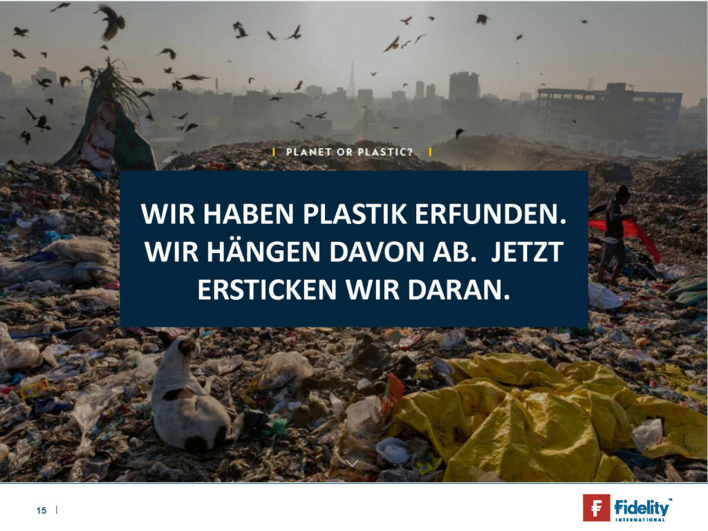 Fidelity - WIR HABEN PLASTIK ERFUNDEN. WIR HÄNGEN DAVON AB. JETZT ERSTICKEN WIR DARAN. (29.05.2019)