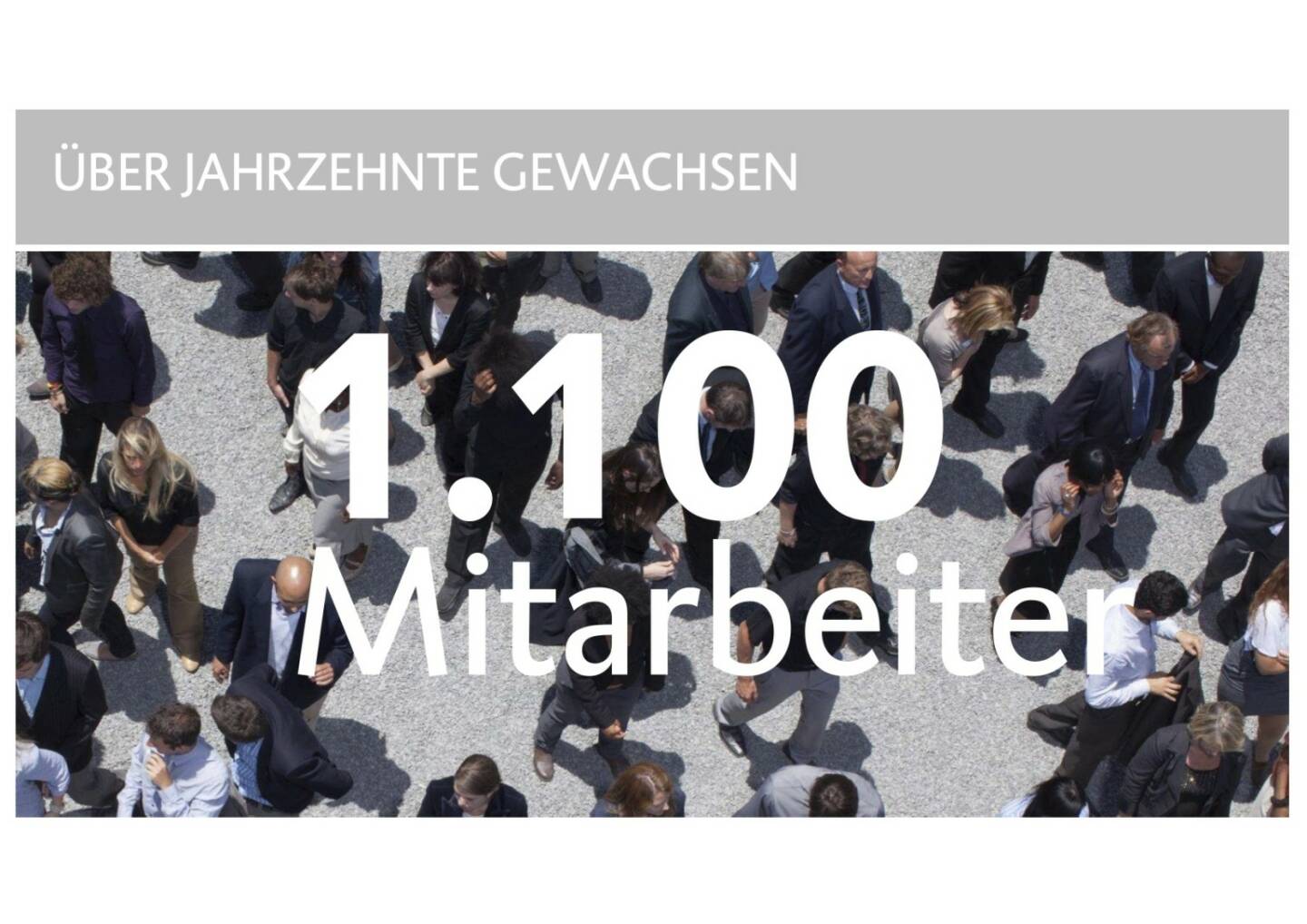 BKS - ÜBER JAHRZEHNTE GEWACHSEN 1100 Mitarbeiter