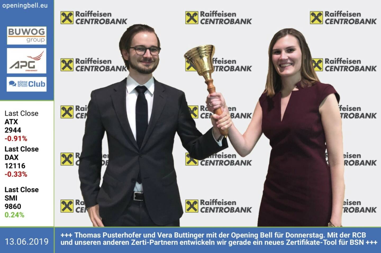 13.6.: Thomas Pusterhofer und Vera Buttinger mit der Opening Bell für Donnerstag. Mit der RCB und unseren anderen Zerti-Partnern entwickeln wir gerade ein neues Zertifikate-Tool für BSN https://www.rcb.at https://www.facebook.com/groups/GeldanlageNetwork