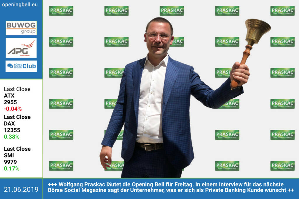 21.6.: Wolfgang Praskac läutet die Opening Bell für Freitag. In einem Interview für das nächste Börse Social Magazine sagt der Unternehmer, was er sich als Private Banking Kunde wünscht https://www.praskac.at http://www.boerse-social.com/magazine https://www.facebook.com/groups/GeldanlageNetwork (21.06.2019) 