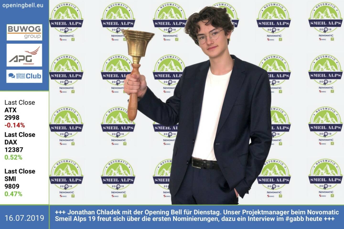 16.7.: Jonathan Chladek mit der Opening Bell für Dienstag. Unser Projektmanager beim Novomatic Smeil Alps 19 freut sich über die ersten Nominierungen, dazu ein Interview im #gabb heute http://smeil-award.com https://www.facebook.com/groups/GeldanlageNetwork