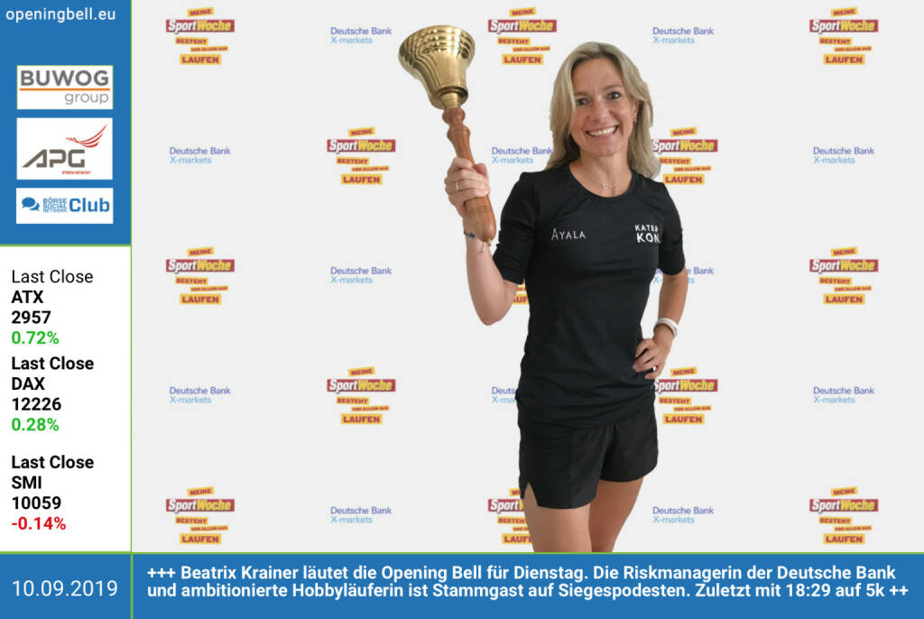10.9.: Beatrix Krainer läutet die Opening Bell für Dienstag. Die Riskmanagerin der Deutsche Bank und ambitionierte Hobbyläuferin ist Stammgast auf Siegespodesten. Zuletzt mit 18:29 auf 5k https://www.deutsche-bank.de/pk.html http://www.sportgeschichte.at  (10.09.2019)