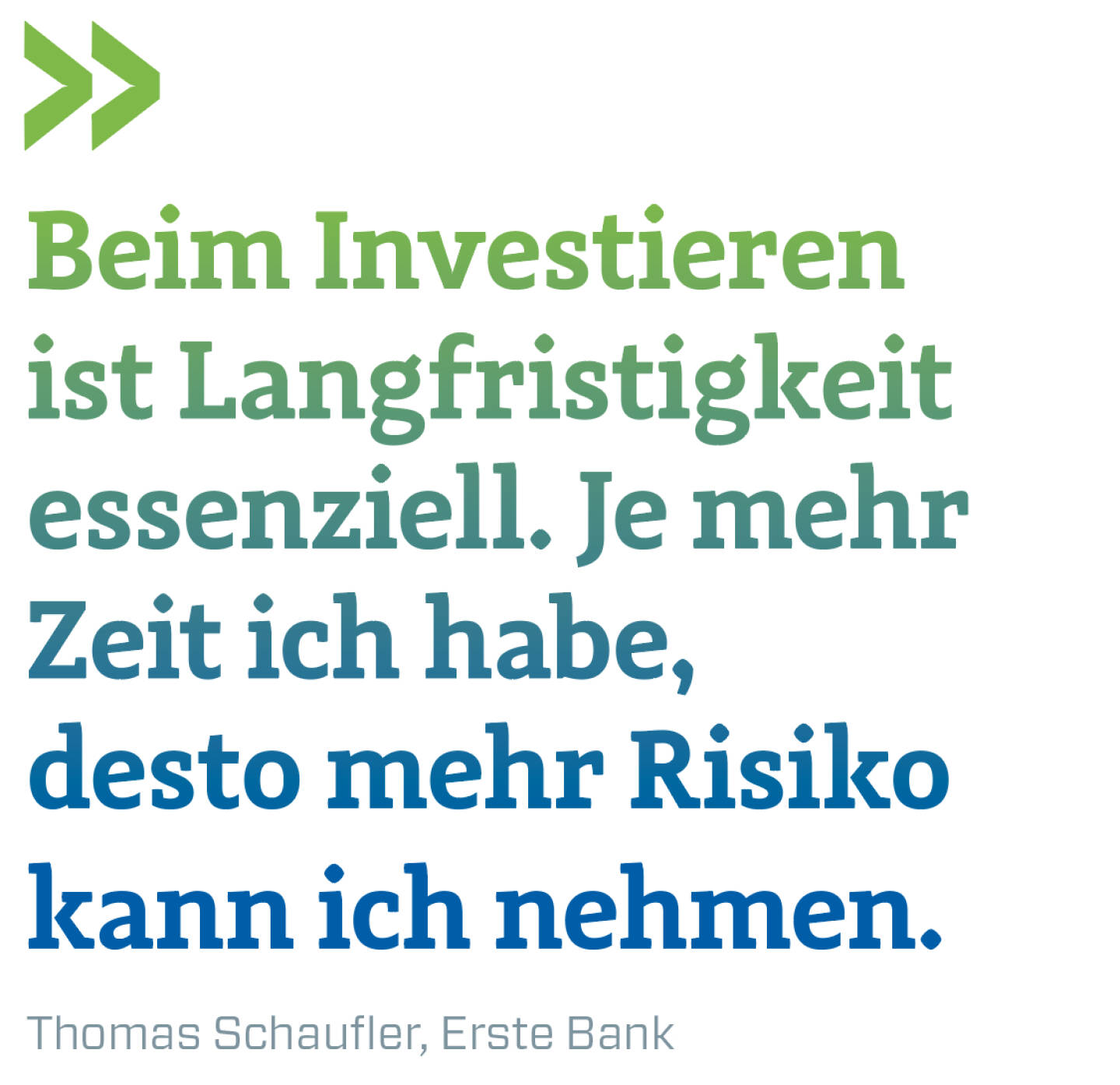 Beim Investieren ist Langfristigkeit essenziell. Je mehr Zeit ich habe, desto mehr Risiko kann ich nehmen.
Thomas Schaufler, Erste Bank