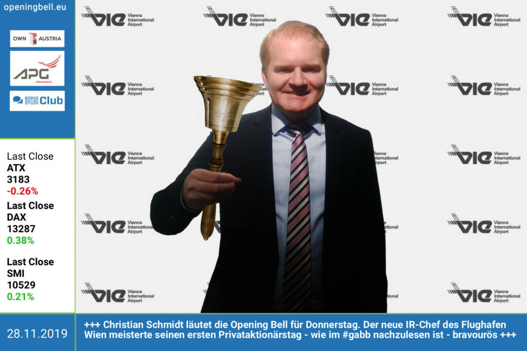 28.11.: Christian Schmidt läutet die Opening Bell für Donnerstag. Der neue IR-Chef des Flughafen Wien meisterte seinen ersten Privataktionärstag - wie im #gabb nachzulesen ist - bravourös. Teil 1 gestern hier https://boerse-social.com/2019/11/27/flughafen_wien_der_neue_ir-chef_christian_schmidt_ist_perfekt_fur_diesen_job_gunter_luntsch , Teil 2 heute im http://www.boerse-social.com/gabb (28.11.2019)