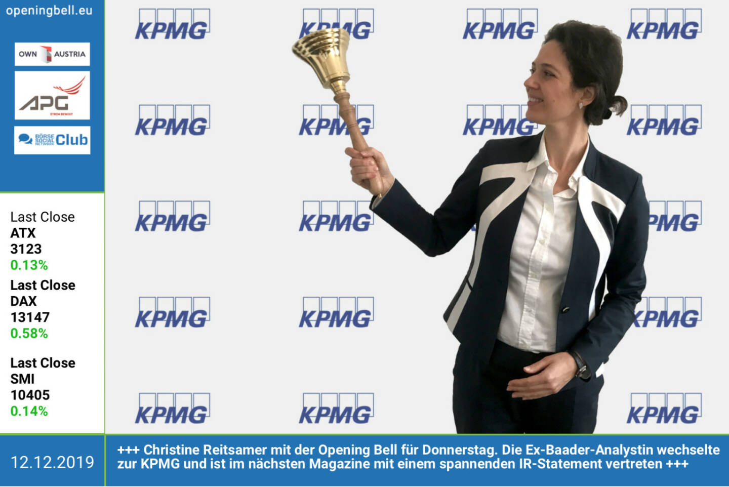 12.12.: Christine Reitsamer läutet die Opening Bell für Donnerstag. Die Ex-Baader-Analystin wechselte zur KPMG und ist im nächsten Börse Social Magazine mit einem spannenden IR-Statement vertreten http://www.boerse-social.com/magazine