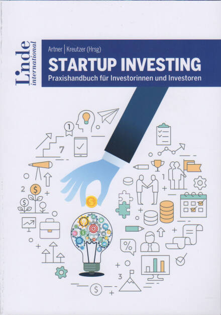 Stefan Artner, Karin Kreutzer - Startup Investing - Praxishandbuch für Investorinnen und Investoren - https://boerse-social.com/financebooks/show/stefan_artner_karin_kreutzer_-_startup_investing_-_praxishandbuch_fur_investorinnen_und_investoren (15.01.2020) 