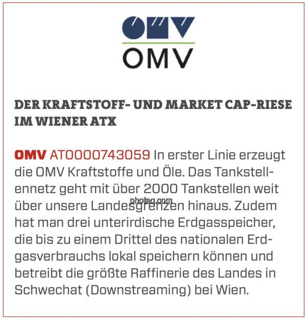 OMV - Der Krafstoff- und Market Cap-Riese im Wiener ATX: In erster Linie erzeugt die OMV Kraftstoffe und Öle. Das Tankstellennetz geht mit über 2000 Tankstellen weit über unsere Landesgrenzen hinaus. Zudem hat man drei unterirdische Erdgasspeicher, die bis zu einem Drittel des nationalen Erdgasverbrauchs lokal speichern können und betreibt die größte Raffinerie des Landes in Schwechat (Downstreaming) bei Wien. (16.03.2020) 