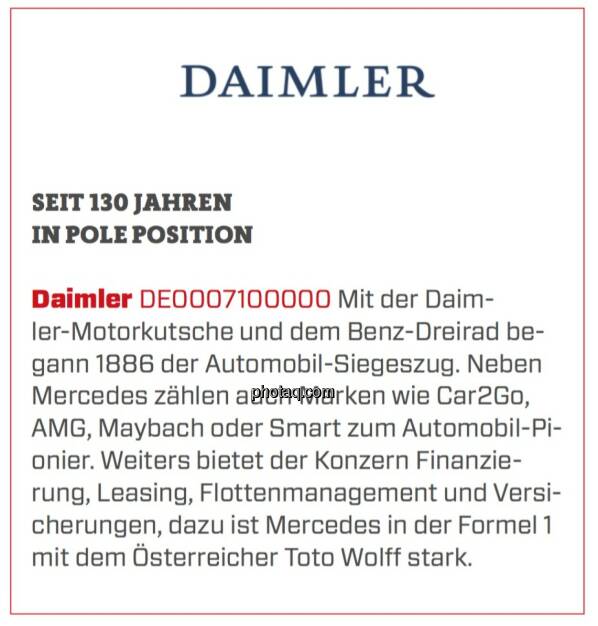 Daimler - Seit 130 Jahren in Pole-Position: Mit der Daimler-Motorkutsche und dem Benz-Dreirad begann 1886 der Automobil-Siegeszug. Neben Mercedes zählen auch Marken wie Car2Go, AMG, Maybach oder Smart zum Automobil-Pionier. Weiters bietet der Konzern Finanzierung, Leasing, Flottenmanagement und Versicherungen, dazu ist Mercedes in der Formel 1 mit dem Österreicher Toto Wolff stark. (24.03.2020) 