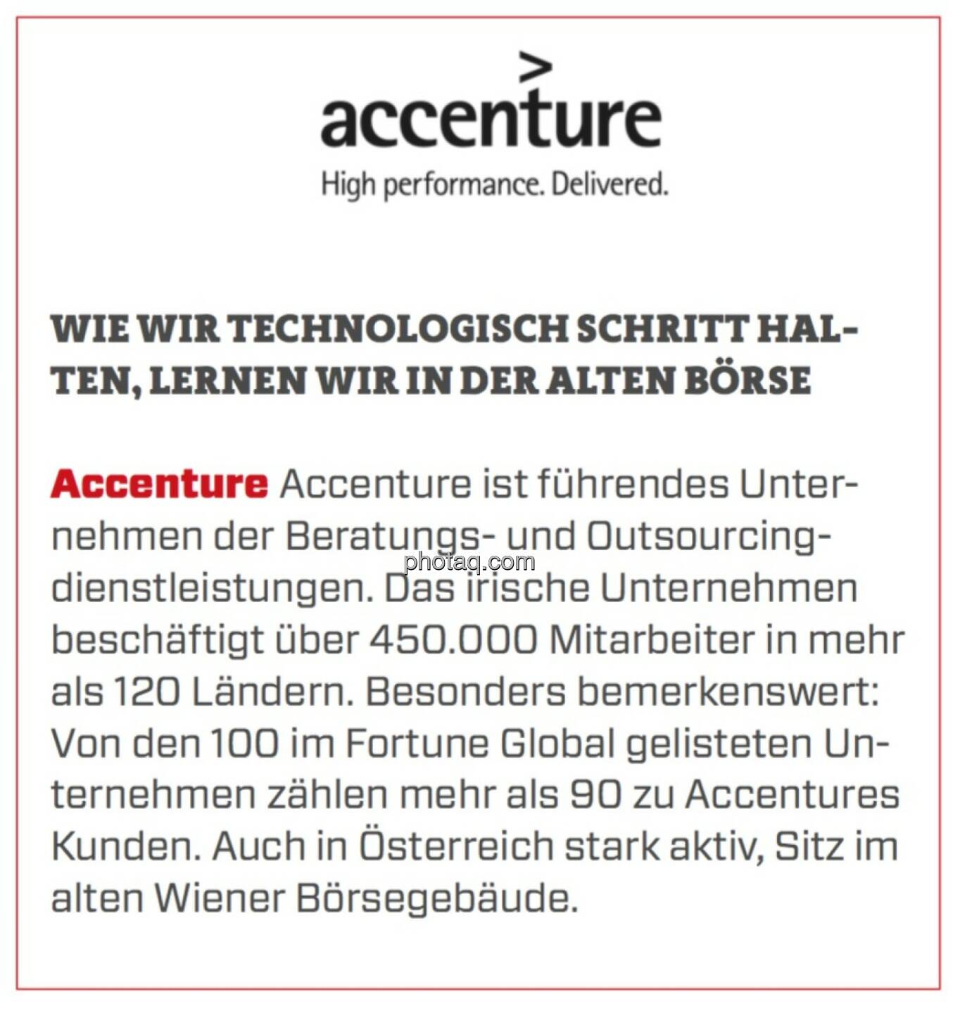 Accenture - Wie wir technologisch Schritt halten, lernen wir in der alten Börse: Accenture ist führendes Unternehmen der Beratungs- und Outsourcingdienstleistungen. Das irische Unternehmen beschäftigt über 450.000 Mitarbeiter in mehr als 120 Ländern. Besonders bemerkenswert: Von den 100 im Fortune Global gelisteten Unternehmen zählen mehr als 90 zu Accentures Kunden. Auch in Österreich stark aktiv, Sitz im alten Wiener Börsegebäude.